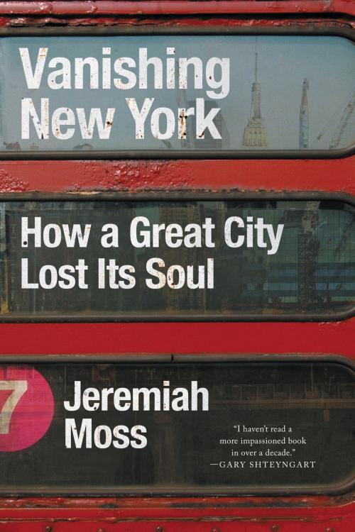 Cover of the book Vanishing New York by Jeremiah Moss, Dey Street Books