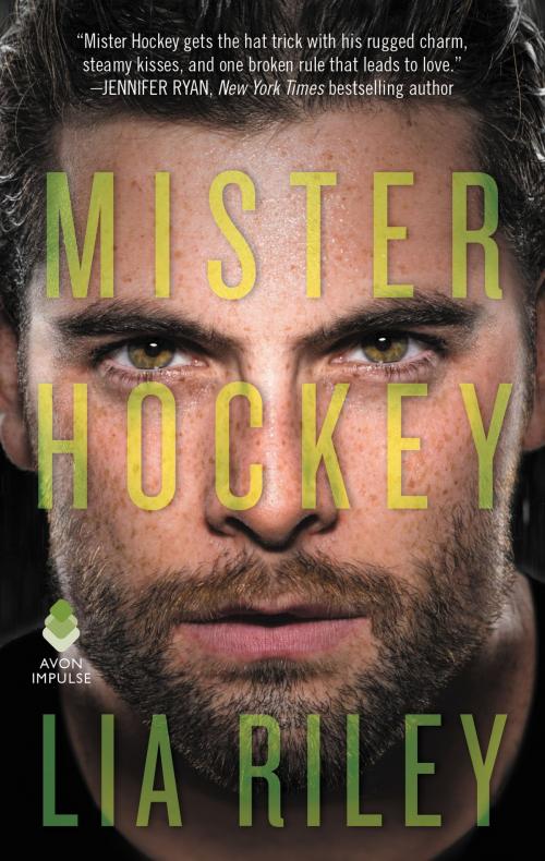 Cover of the book Mister Hockey by Lia Riley, Avon Impulse