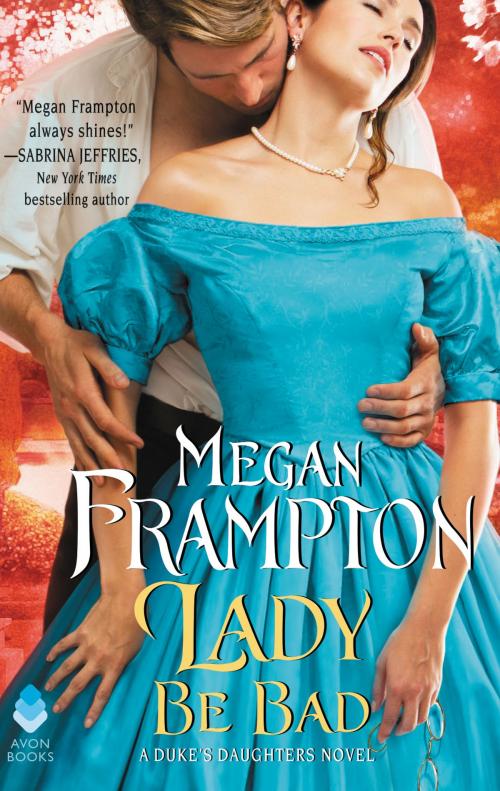 Cover of the book Lady Be Bad by Megan Frampton, Avon