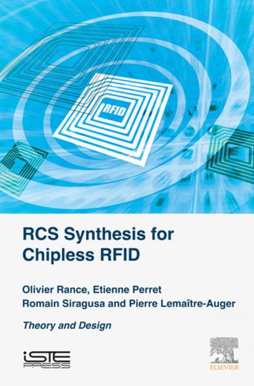 Cover of the book RCS Synthesis for Chipless RFID by Olivier Rance, Etienne Perret, Romain Siragusa, Pierre Lemaitre-Auger, Elsevier Science