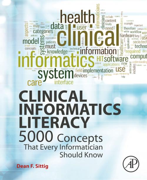 Cover of the book Clinical Informatics Literacy by Dean F. Sittig, Elsevier Science