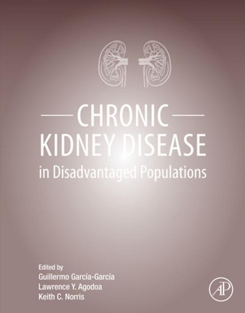 Cover of the book Chronic Kidney Disease in Disadvantaged Populations by , Elsevier Science