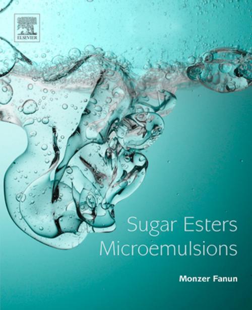 Cover of the book Sugar Esters Microemulsions by Monzer Fanun, Elsevier Science