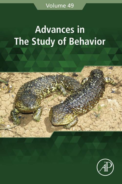 Cover of the book Advances in the Study of Behavior by Marc Naguib, Jeffrey Podos, Leigh W. Simmons, Louise Barrett, Susan D. Healy, Marlene Zuk, Elsevier Science