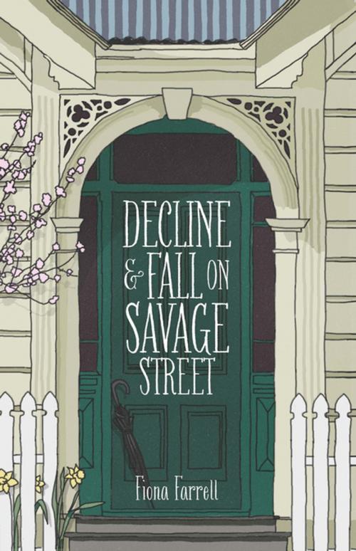 Cover of the book Decline and Fall on Savage Street by Fiona Farrell, Penguin Random House New Zealand