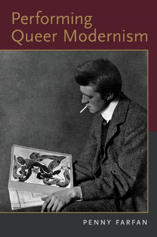 Cover of the book Performing Queer Modernism by Penny Farfan, Oxford University Press