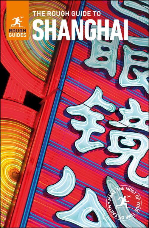 Cover of the book The Rough Guide to Shanghai (Travel Guide eBook) by Rough Guides, Apa Publications