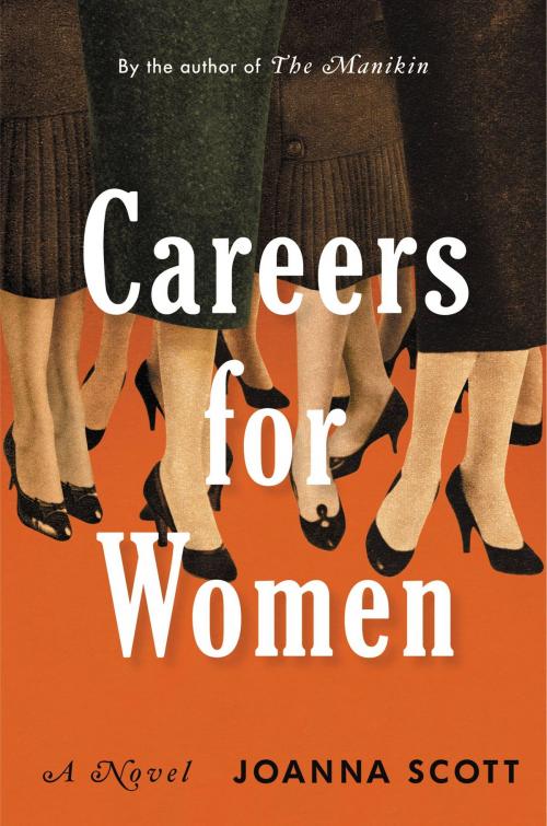Cover of the book Careers for Women by Joanna Scott, Little, Brown and Company