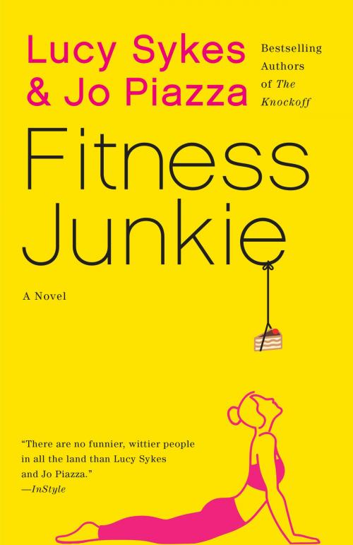 Cover of the book Fitness Junkie by Lucy Sykes, Jo Piazza, Knopf Doubleday Publishing Group