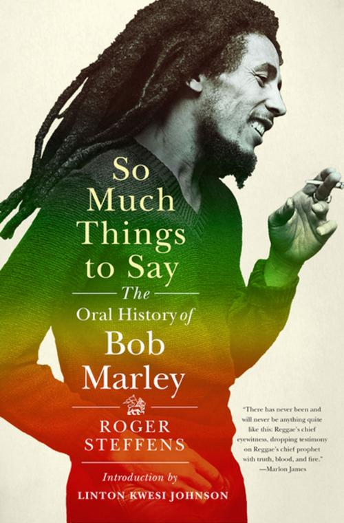 Cover of the book So Much Things to Say: The Oral History of Bob Marley by Roger Steffens, W. W. Norton & Company