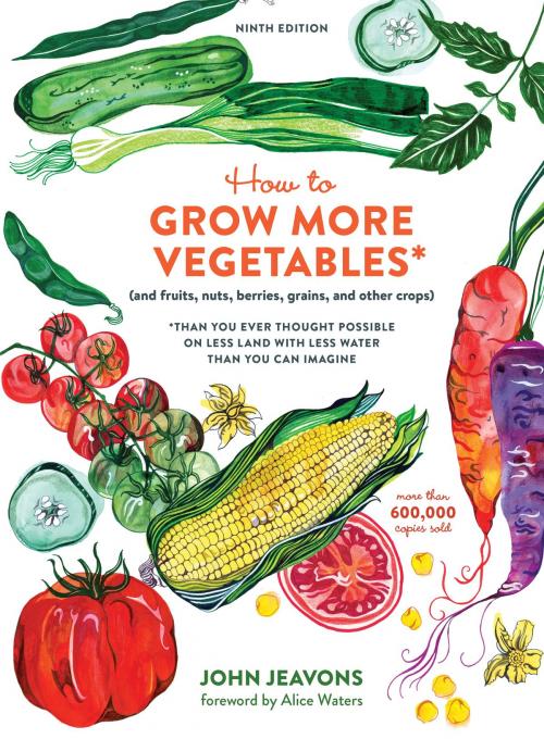 Cover of the book How to Grow More Vegetables, Ninth Edition by John Jeavons, Potter/Ten Speed/Harmony/Rodale