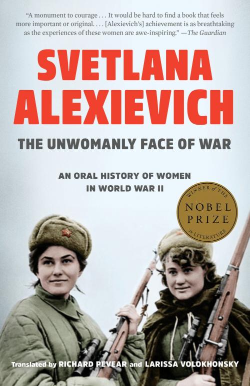 Cover of the book The Unwomanly Face of War by Svetlana Alexievich, Random House Publishing Group