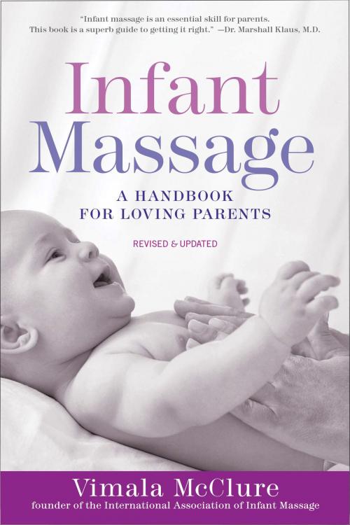 Cover of the book Infant Massage (Fourth Edition) by Vimala McClure, Random House Publishing Group