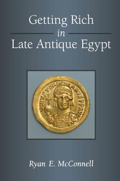 Cover of the book Getting Rich in Late Antique Egypt by Ryan McConnell, University of Michigan Press