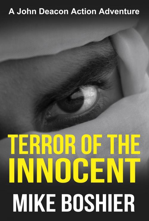 Cover of the book Terror of the Innocent (Adventure Thriller) by Mike Boshier, Clear Image Photography Ltd