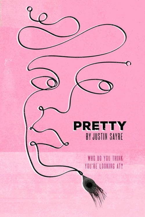 Cover of the book Pretty by Justin Sayre, Penguin Young Readers Group