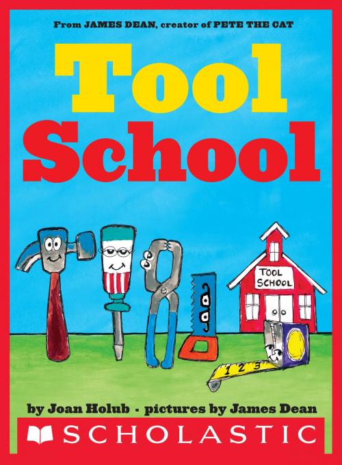 Cover of the book Tool School by Joan Holub, Scholastic Inc.
