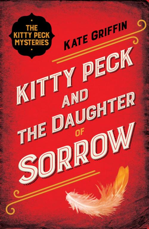 Cover of the book Kitty Peck and the Daughter of Sorrow by Kate Griffin, Faber & Faber
