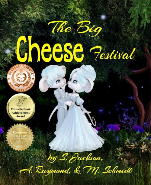 Cover of the book The Big Cheese Festival by S. Jackson, A. Raymond, S. Jackson, A. Raymond