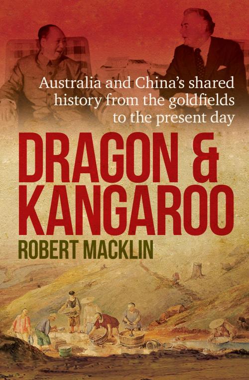 Cover of the book Dragon and Kangaroo by Robert Macklin, Hachette Australia