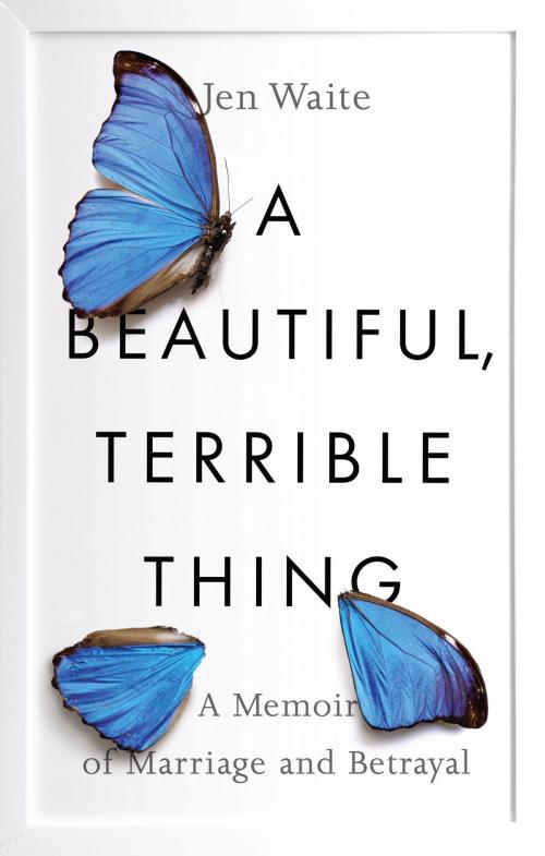 Cover of the book A Beautiful, Terrible Thing by Jen Waite, Penguin Publishing Group