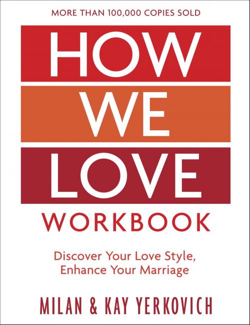 Cover of the book How We Love Workbook, Expanded Edition by Milan Yerkovich, Kay Yerkovich, The Crown Publishing Group