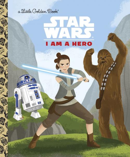 Cover of the book I Am a Hero (Star Wars) by Golden Books, Random House Children's Books