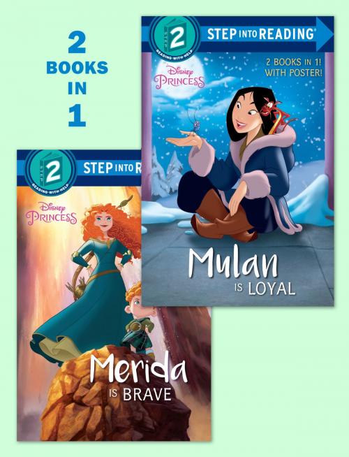 Cover of the book Mulan Is Loyal/Merida Is Brave (Disney Princess) by RH Disney, Random House Children's Books