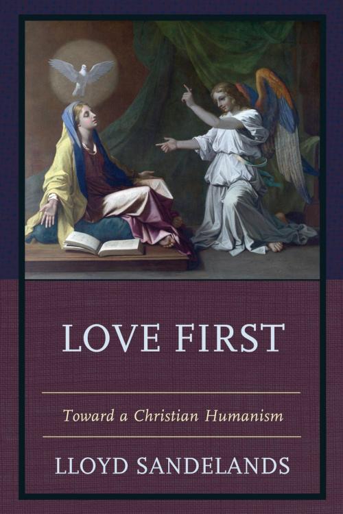 Cover of the book Love First by Lloyd E. Sandelands, Hamilton Books