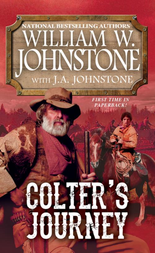 Cover of the book Colter's Journey by William W. Johnstone, J.A. Johnstone, Pinnacle Books