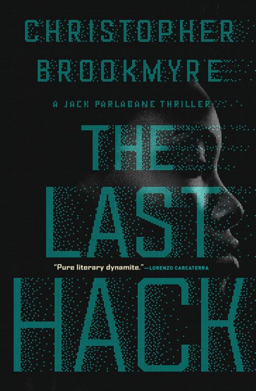 Cover of the book The Last Hack by Christopher Brookmyre, Grove Atlantic