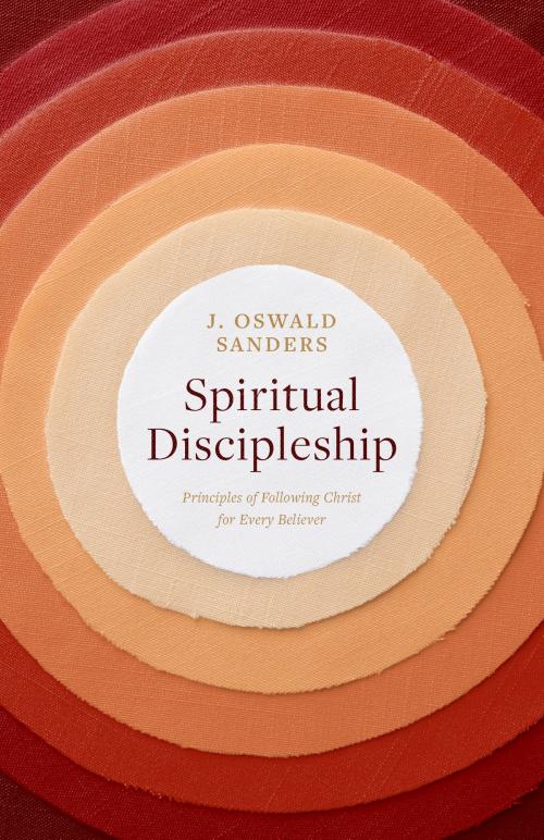 Cover of the book Spiritual Discipleship by J. Oswald Sanders, Moody Publishers