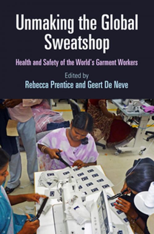Cover of the book Unmaking the Global Sweatshop by , University of Pennsylvania Press, Inc.
