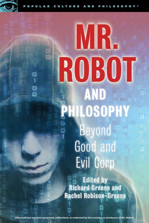 Cover of the book Mr. Robot and Philosophy by , Open Court