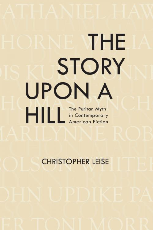 Cover of the book The Story upon a Hill by Christopher Leise, University of Alabama Press
