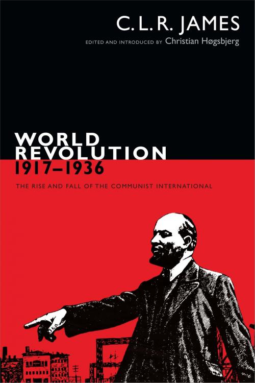 Cover of the book World Revolution, 1917–1936 by C. L. R. James, Duke University Press