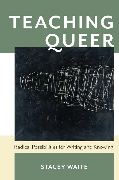 Cover of the book Teaching Queer by Stacey Waite, University of Pittsburgh Press