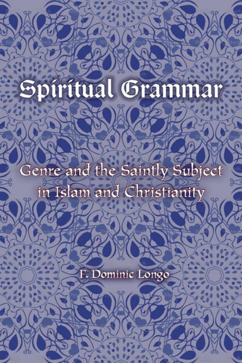 Cover of the book Spiritual Grammar by F. Dominic Longo, Fordham University Press