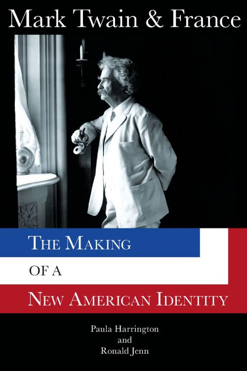 Cover of the book Mark Twain & France by Paula Harrington, Ronald Jenn, University of Missouri Press