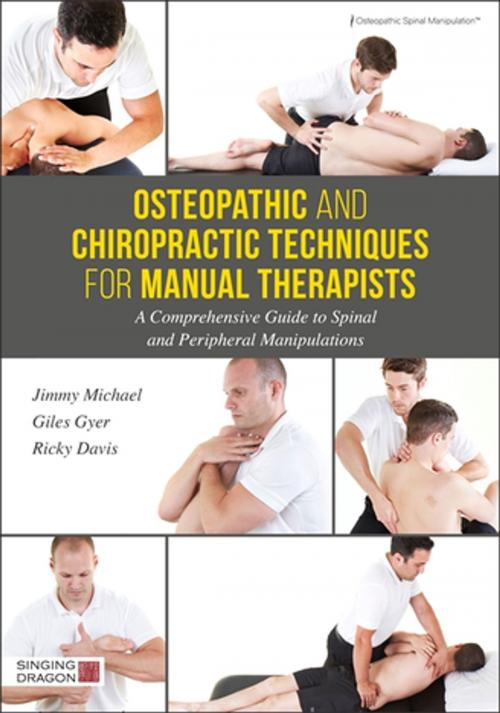 Cover of the book Osteopathic and Chiropractic Techniques for Manual Therapists by Giles Gyer, Jimmy Michael, Ricky Davis, Jessica Kingsley Publishers