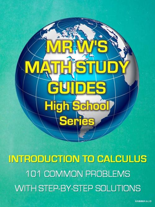 Cover of the book INTRODUCTION TO CALCULUS - 101 COMMON PROBLEMS by Dennis Weichman, KAISIMA Inc.