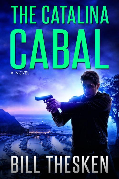 Cover of the book The Catalina Cabal by Bill Thesken, Koloa Publishing, LLC