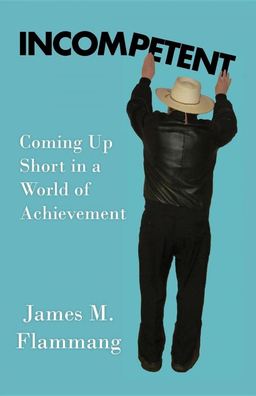 Cover of the book INCOMPETENT by James M Flammang, TK Press / Tirekicking Today