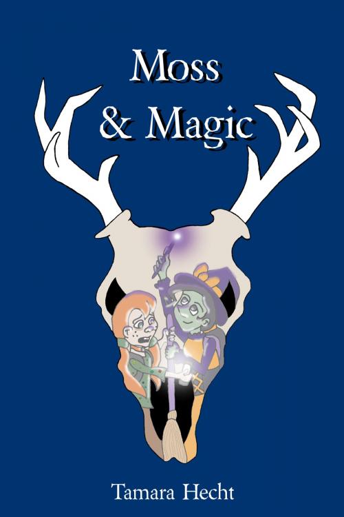 Cover of the book Moss and Magic by Tamara Hecht, Tamara Hecht