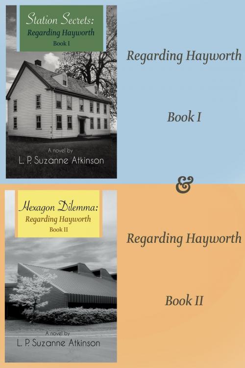 Cover of the book Regarding Hayworth Series: Bundle # 1 by L. P. Suzanne Atkinson, lpsabooks