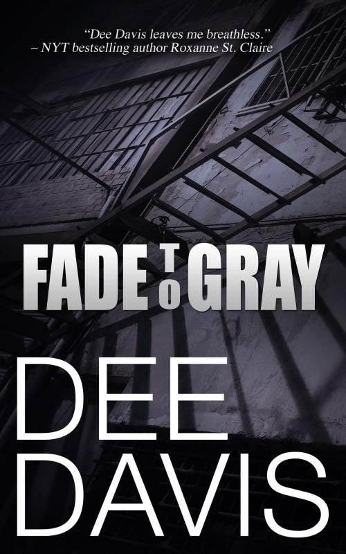 Cover of the book Fade To Gray by Dee Davis, Pocito Press