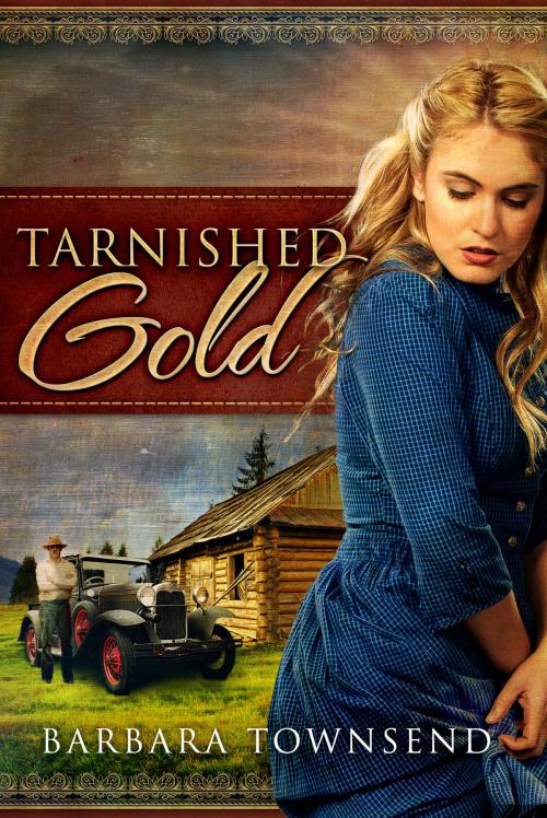 Cover of the book Tarnished Gold by Barbara Townsend, Fine Nib Publishing