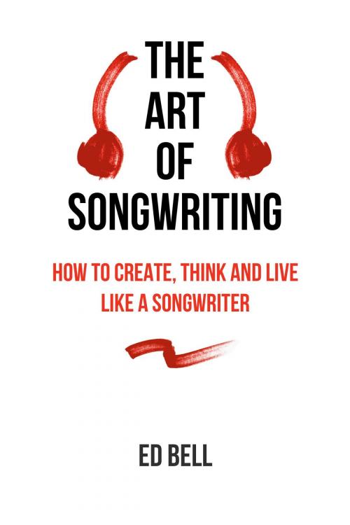Cover of the book The Art of Songwriting by Ed Bell, The Song Foundry