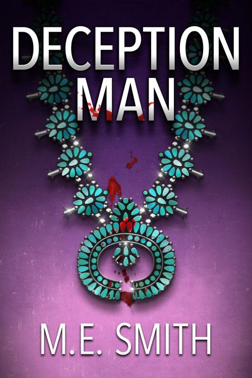 Cover of the book Deception Man by M.E. Smith, Turquoise Press