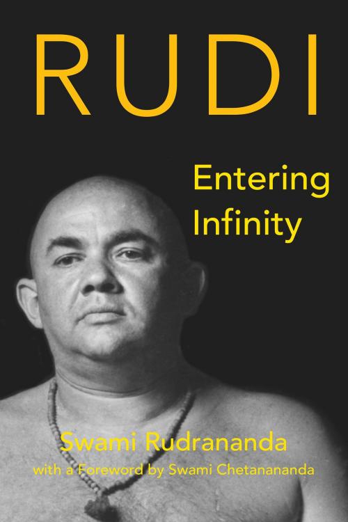 Cover of the book Entering Infinity by Swami Rudrananda (Rudi), BookBaby